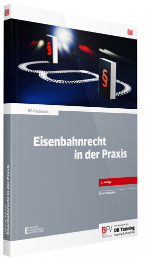 Eisenbahnrecht in der Praxis, 1. Auflage